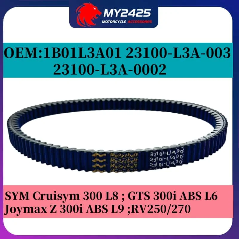 

My2425 Kevlar Drive Belt For SYM Cruisym 300 L8/Joymax Z 300i ABS L9/GTS 300i ABS L6/RV250 RV270 RV/ 1B01L3A01 23100-L3A-0002