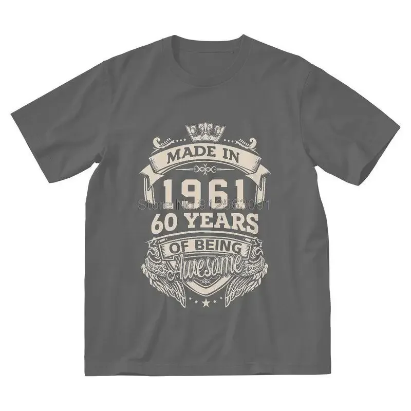 Men's Kings Made In 1961 60 Years Of Being Awesome T-Shirt 60th Birthday Tshirt Short Sleeve Unique T Shirt Cotton Tee Tops Gift