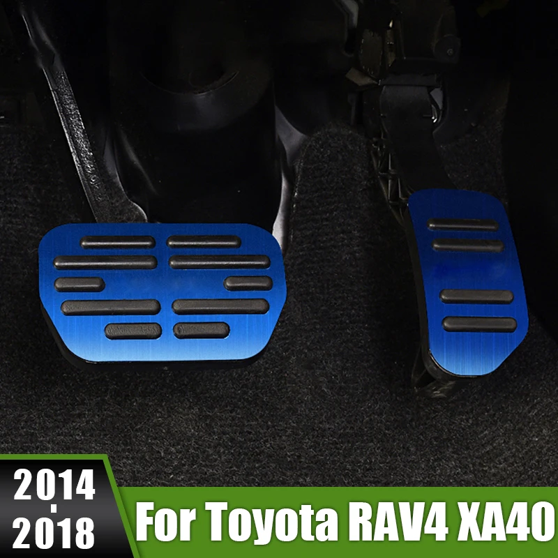 

For Toyota RAV4 XA40 RAV 4 2014 2015 2016 2017 2018 Aluminum Alloy Car Foot Pedal Accelerator Brake Pedals Cover Non-Slip Pad