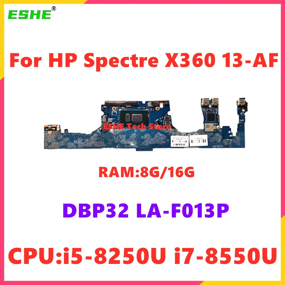 

DBP32 LA-F013P For HP Spectre X360 13-AF 13T-AF Laptop Motherboard 941822-601 941822-001 With i5-8250U i7-8550U RAM 8G 16G