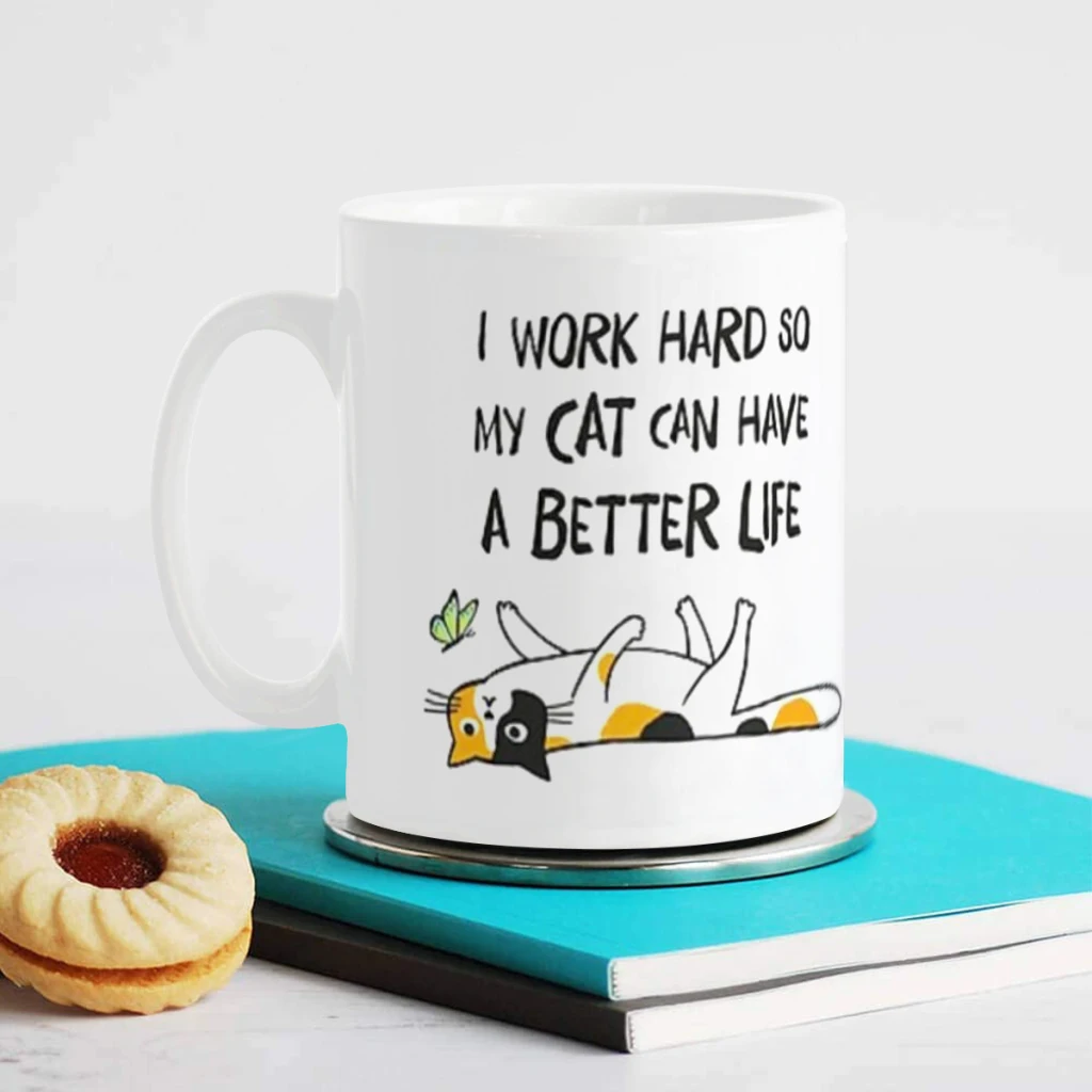 Hard So My Cat Can Have A Better Life Ceramics Coffee Mug Cute Gamer Birthday Gift Back To School Mug