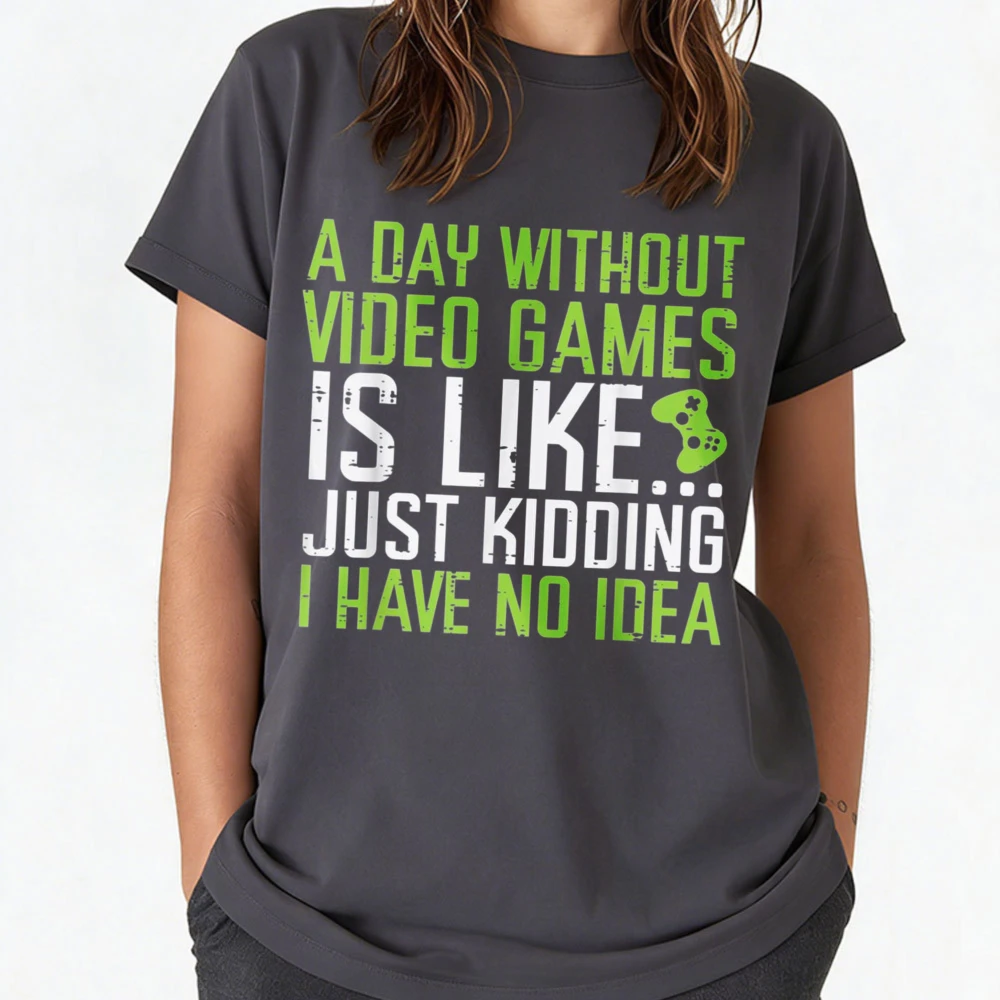 Day Without Video Game Is Like Funny Gaming Men Boys T-Shirt Casual Breathable Funny Outdoors High Quality Cotton Short-sleev