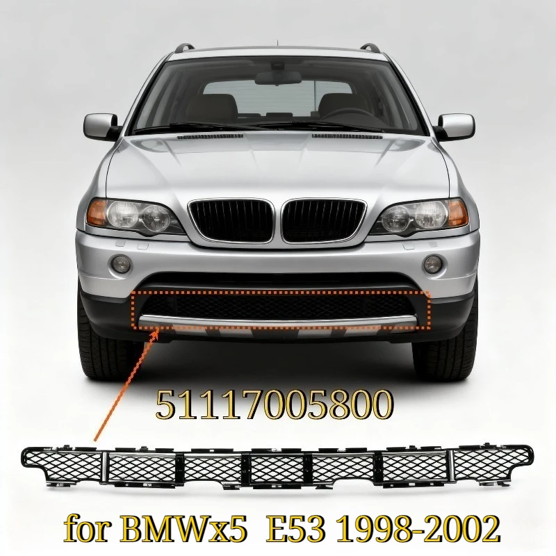 

for 1998-2006 E53 BMW X5 3.0i 4.4i 4.6is 4.8is Facelift Front Grille Lower Bumper Grid Mesh Lower Bumper 51117005800 51117111767