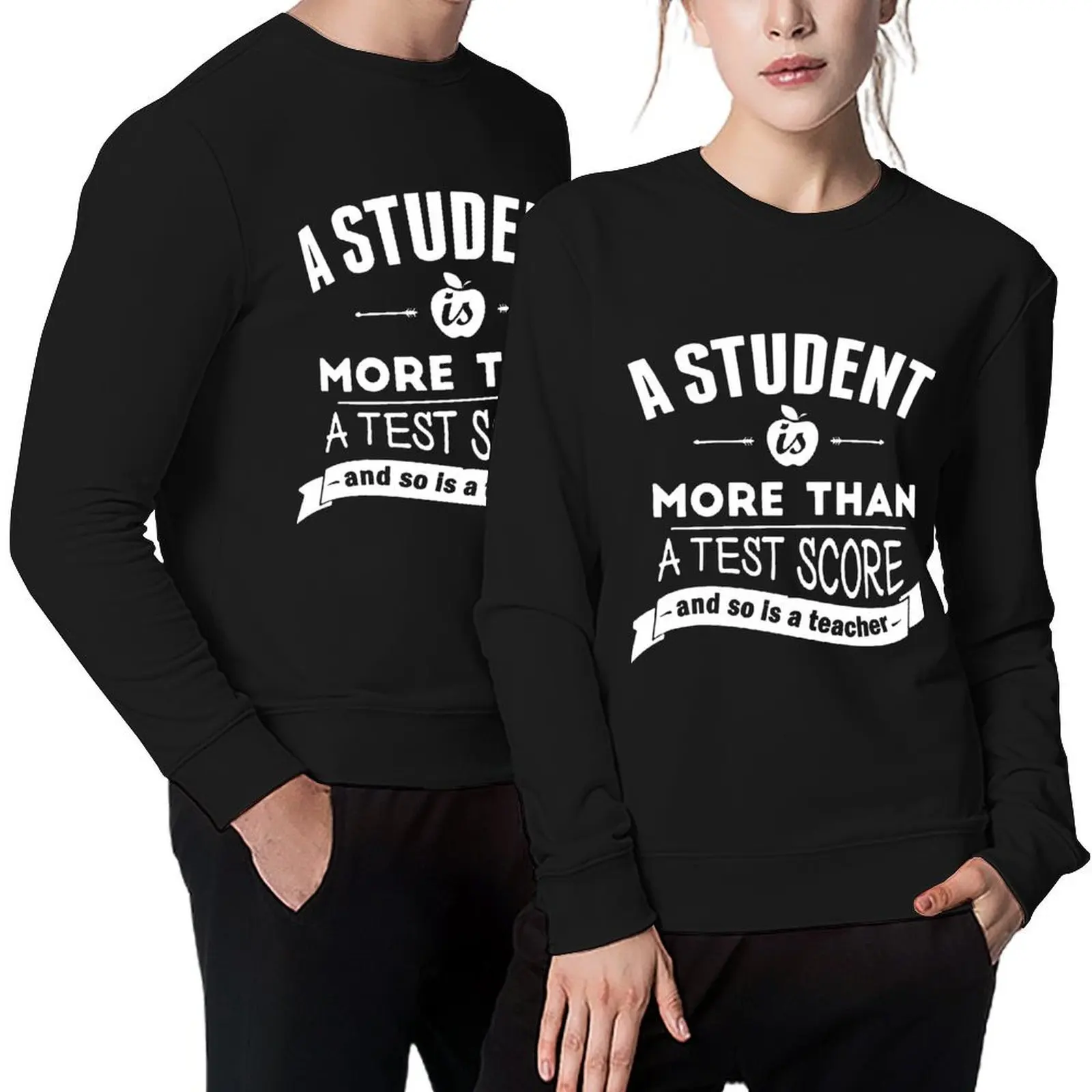 

A Student is More Than A Test Score - and So is A Teacher Pullover men clothes men's coat new sweatshirt