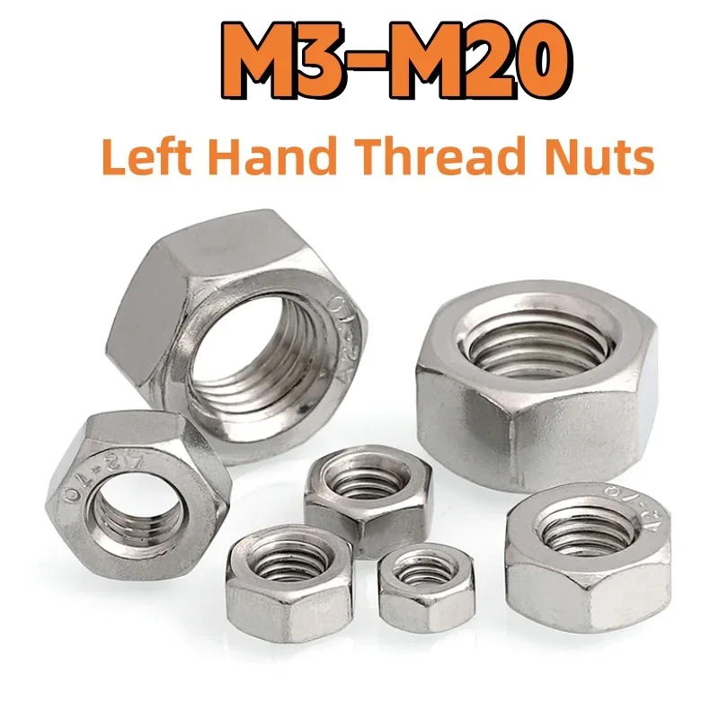 Left Hand Thread Nuts M3 M4 M5 M6 M8 M10 M12 M14 M16 M18 M20 A2-70 304 Stainless Steel Left Thread Hex Nut