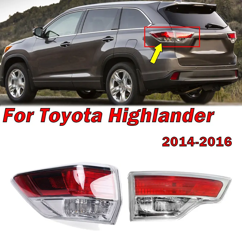 For Toyota Highlander 2014 2015 2016 Car Rear Tail Light Warning Signal Turn Signal Auto Accessories Lamp Housing Without Bulb