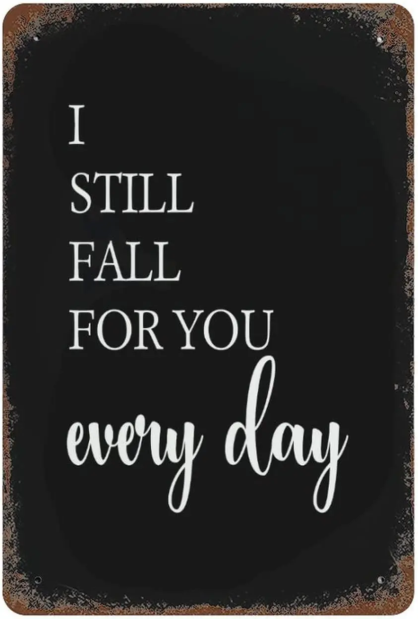 I Still Fall for You Every Day Aluminum Sign Personalized Quote Art Tin Sign Group Therapy Practiced Here Vintage Metal Tin sign