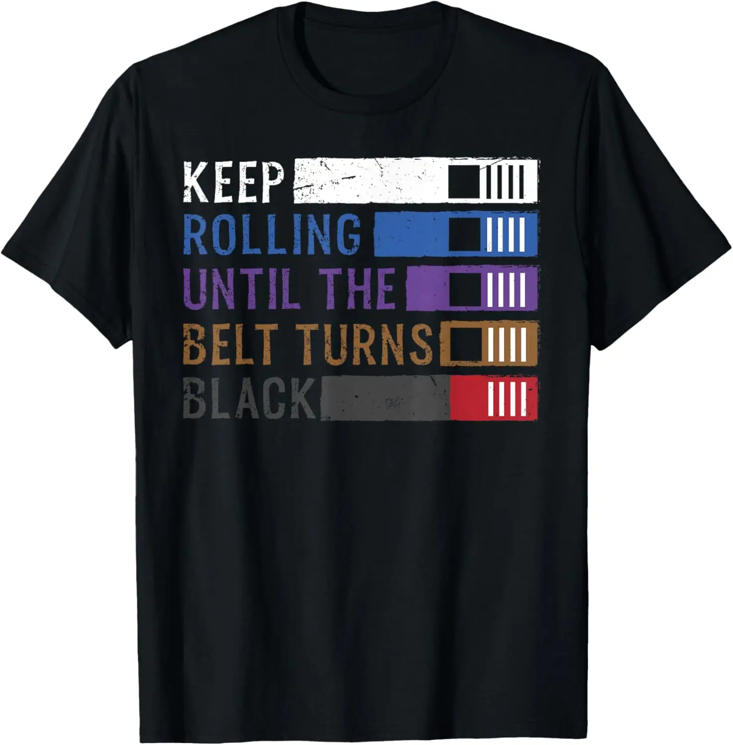 Keep Rolling Until The Belt Turns Black Jiu Jitsu T-Shirt 100% Cotton O-Neck Short Sleeve Summer Casual Mens T-shirt Streetwear