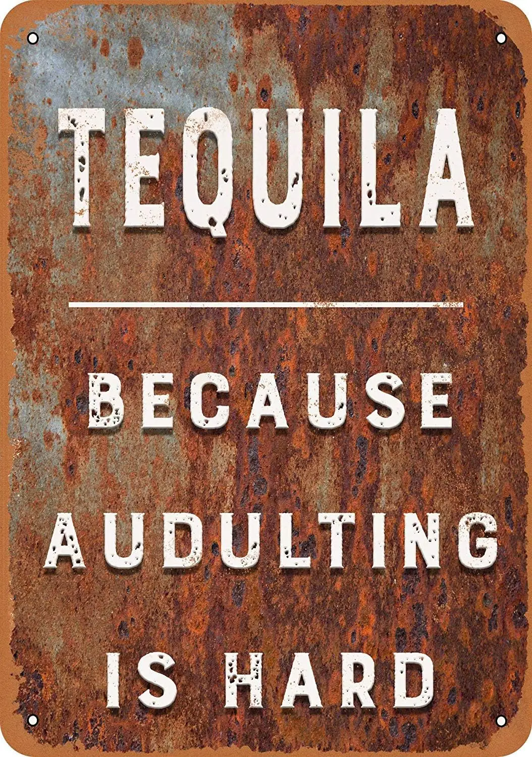 12 x 8 Tin Sign - Vintage Look Metal Sign Tequila Because Adulting is Hard