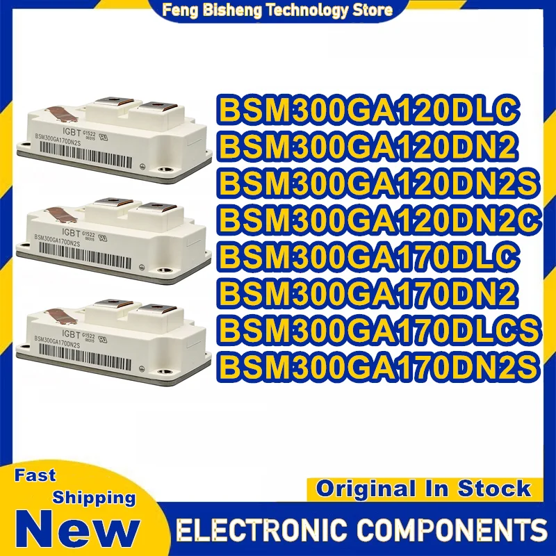 BSM300GA120DLC BSM300GA120DN2 BSM300GA120DN2S BSM300GA120DN2C BSM300GA170DLC BSM300GA170DN2 BSM300GA170DLCS BSM300GA170DN2S New