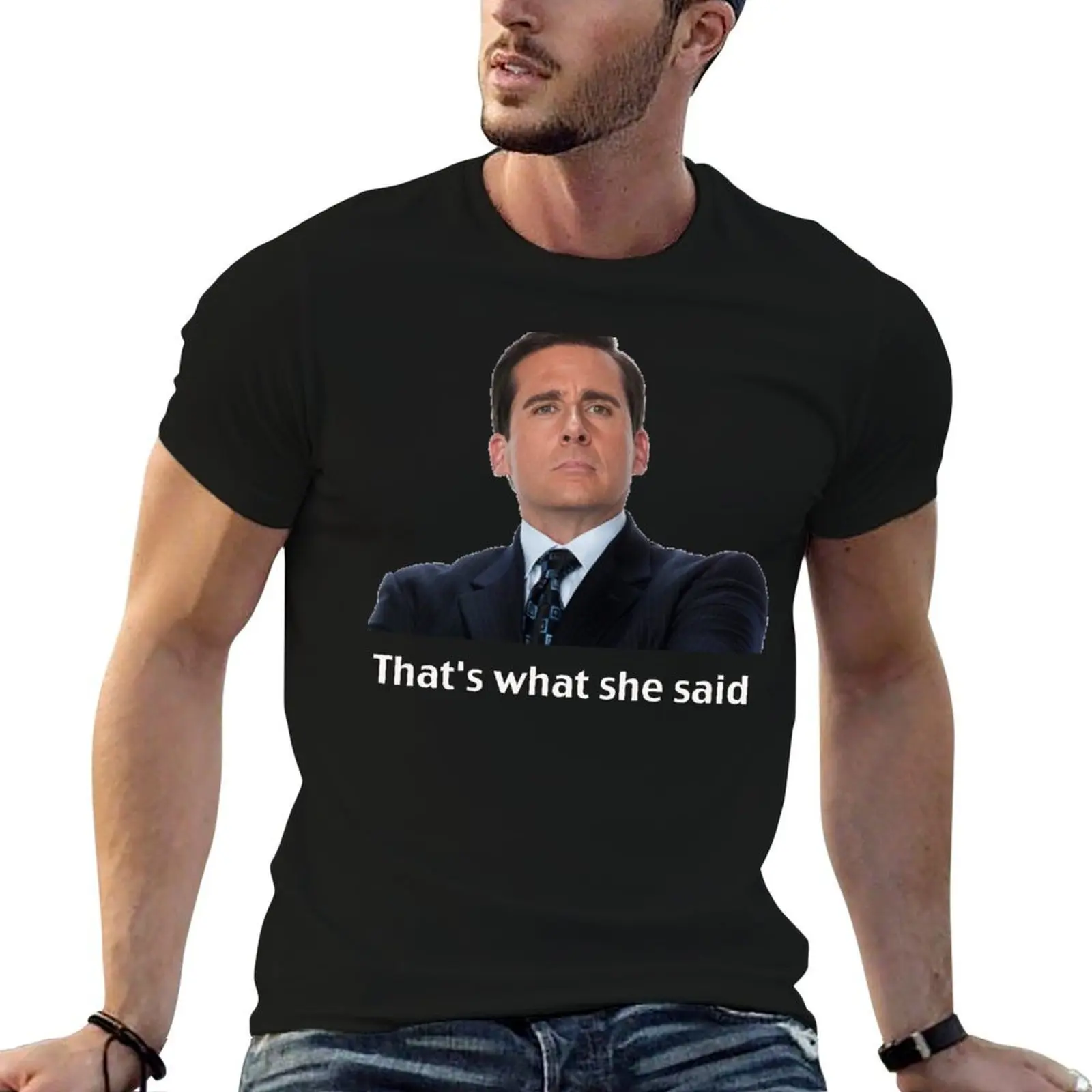 

That's What She Said T-Shirt t shirts for man cotton soft t shirt man plain T-Shirt