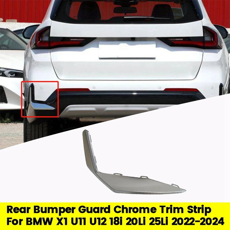 

Car Rear Bumper Guard Chrome Trim Strip For BMW X1 U11 U12 18I 20Li 25Li 2022-2024 Back Bar Trim Cover