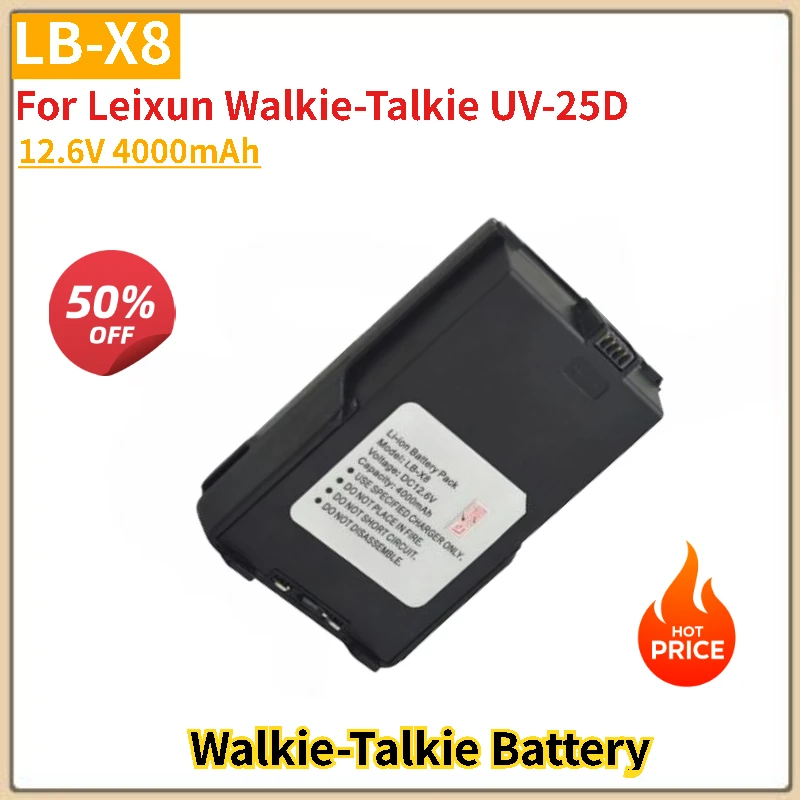 بطارية LB-X8 عالية الجودة 12.6 فولت 4000 مللي أمبير في الساعة لـ Leixun Walkie-Talkie UV-25D جديدة تمامًا، 0 دورات، جودة عالية