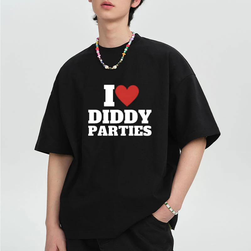 

I Love Diddy Parties letter printed short sleeve T-shirts Men Women Funny T Shirt Cotton Summer Unisex Casual NEW top Unisex