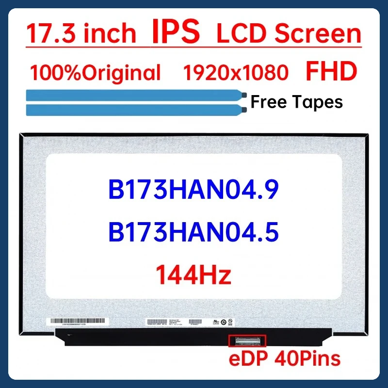 

17.3" 144Hz Laptop LCD Screen B173HAN04.9 B173HAN04.5 For ASUS TUF FA706 FA707 FX705 FX706 FX707 Display Matrix Panel eDP 40 Pin