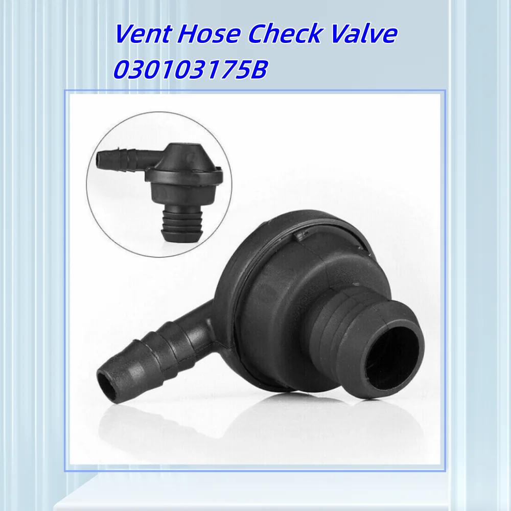 

1 PCS Vent Hose Check Valve 030103175B Accessories