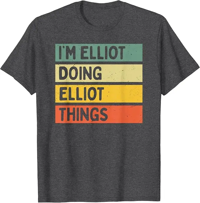 Ich bin Elliot und mache Elliot-Sachen - Lustiges personalisiertes Zitat-T-Shirt, Y2k personalisiertes T-Shirt mit Namensschrift, Humor-Buchstabendruck, Neuheits-T-Shirt – Detail 14