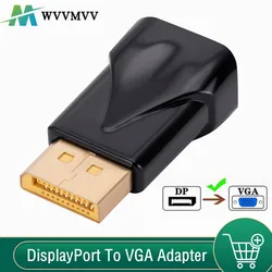 WvvMvv DisplayPort To VGA Adapter 1080P Display Port DP Male to VGA Female Converter For PC Projector DVD TV Laptop Monitor