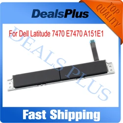 New Replacement Laptop Touchpad Mouse Click Button Board For Dell Latitude 7470 E7470 A151E1 CN-A151E1