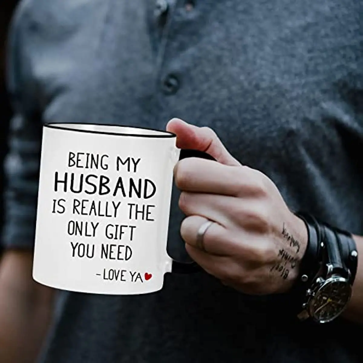 Valentines Day Gifts for Husband Being My Husband Is Really The Only Gift You Need Mug Anniversary Birthday Gifts Mug 11Oz