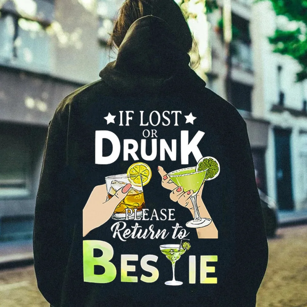 If Lost or Drunk Please Return To Bestie Funny Bestie Hoodie Couple Hoodie Fashion Women Pullover Best Friend Female Sweatshirt