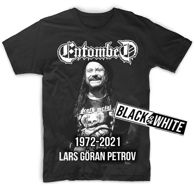 Lars Göran Petrov 1972-2021 RIP V3 Entombed T shirt BLACK all sizes S-5XL