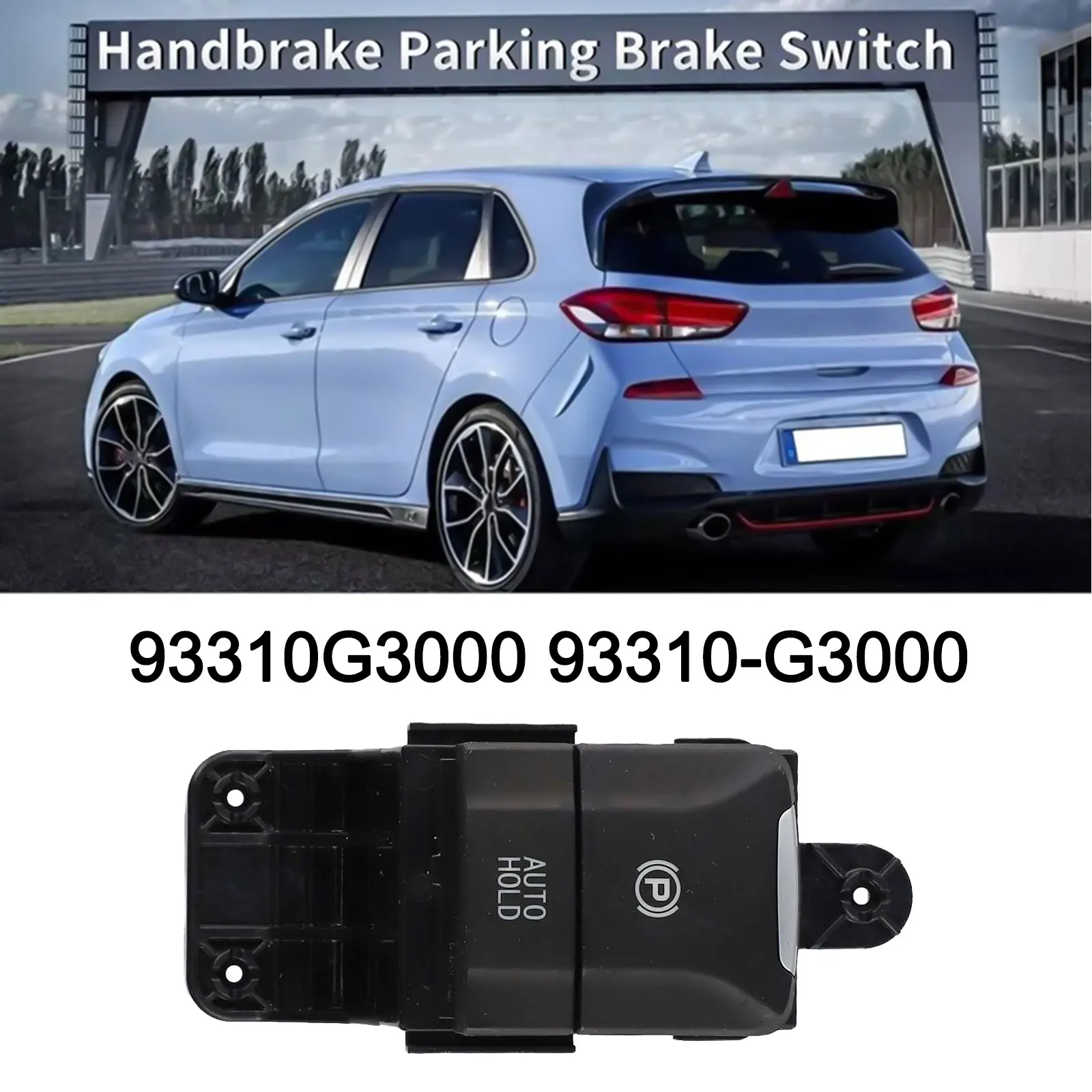 Car Handbrake Switch 93310G3000 93310-G3000 For Hyundai I30 GT N-line For Elantra GT N-line Plastic Electronic Handbrake Switch
