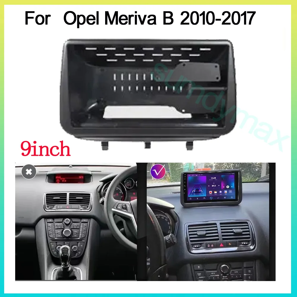 9 inch 2 Din Car Radio Fascia Frame For opel meriva B 2009-2017 big screen android car Radio Dash Fitting Panel Kit