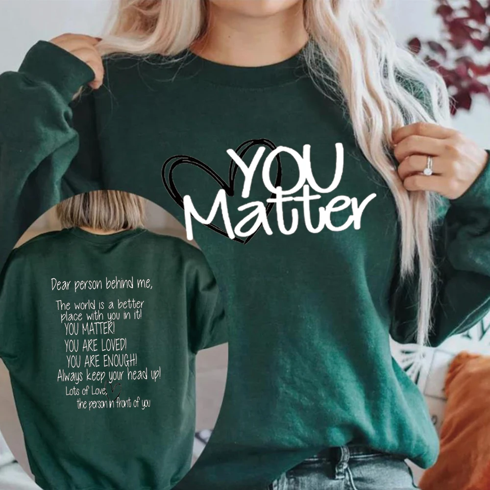 Dear Person Behind Me Mental Health You Matter Be Kind Kindness Matters Sweatshirt Be Kind Shirt Unisex Long Sleeves Sweatshirts