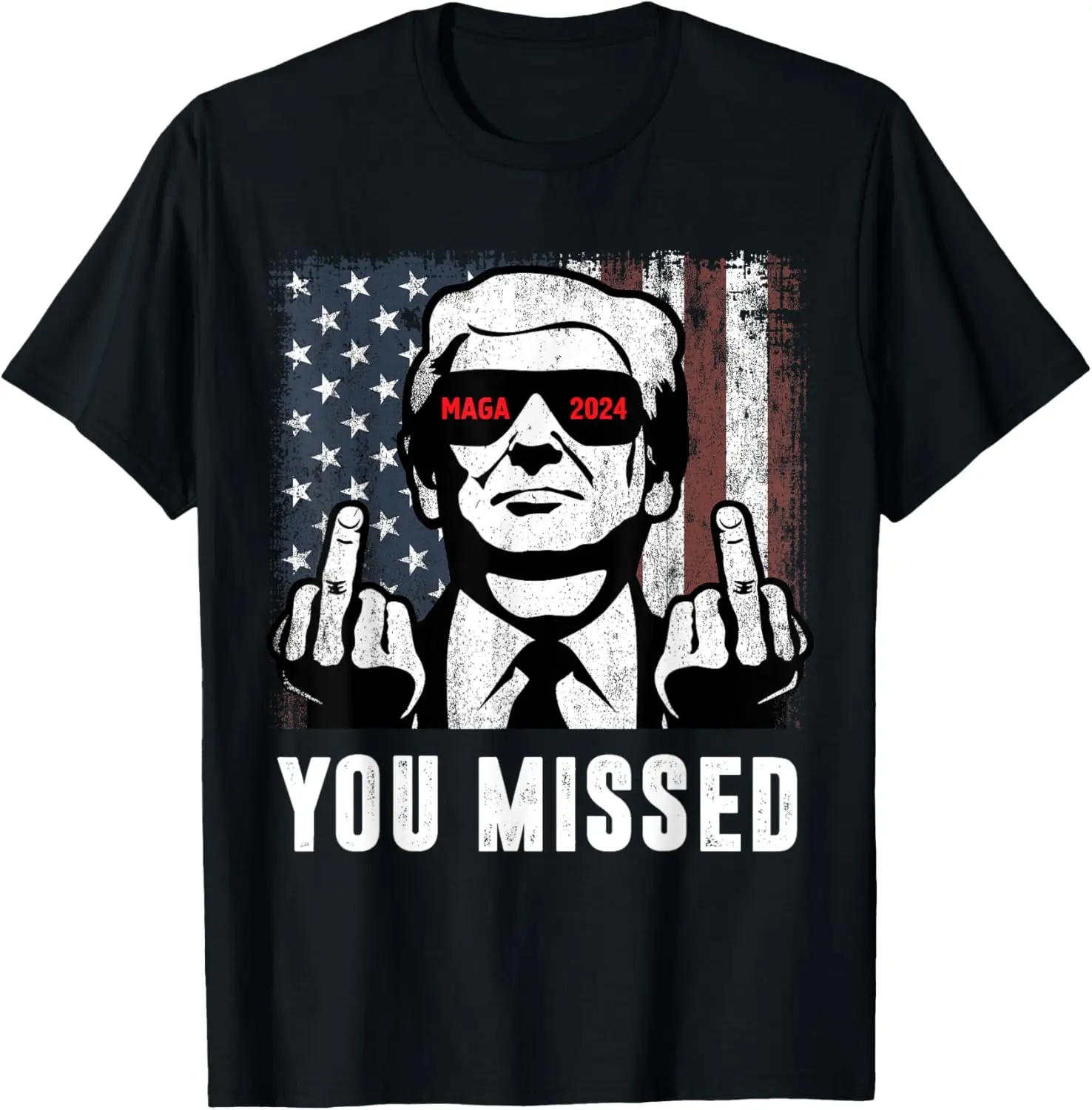「You Missed」トランプ フィンガーズ USA MAGA 2024 T シャツ