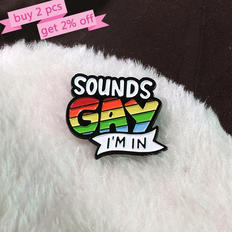 LGBT Pines Lapel Badges Punk Funny Jewelry Gift for Lover Friends Sounds Gay I AM IN Enamel  Brooch Custom Rainbow