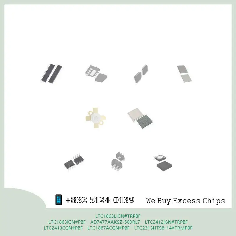 chip chip Integrated circuit chip MCU chip LTC1863LIGN#TRPBF LTC1863IGN#PBF AD7477AAKSZ-500RL7 LTC2412IGN#TRPBF LTC2413CGN#PBF