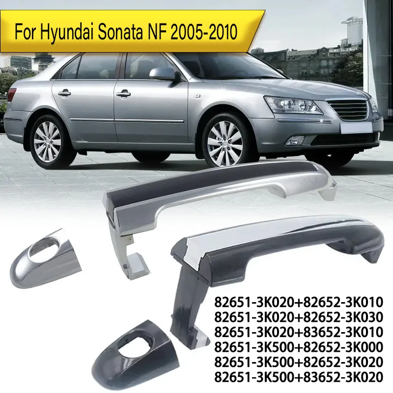 

For Hyundai Sonata NF 2005 2006 2007 2008 2009 2010 Car Exterior Door Handle 82651-3K020+82652-3K010 82651-3K020+82652-3K030
