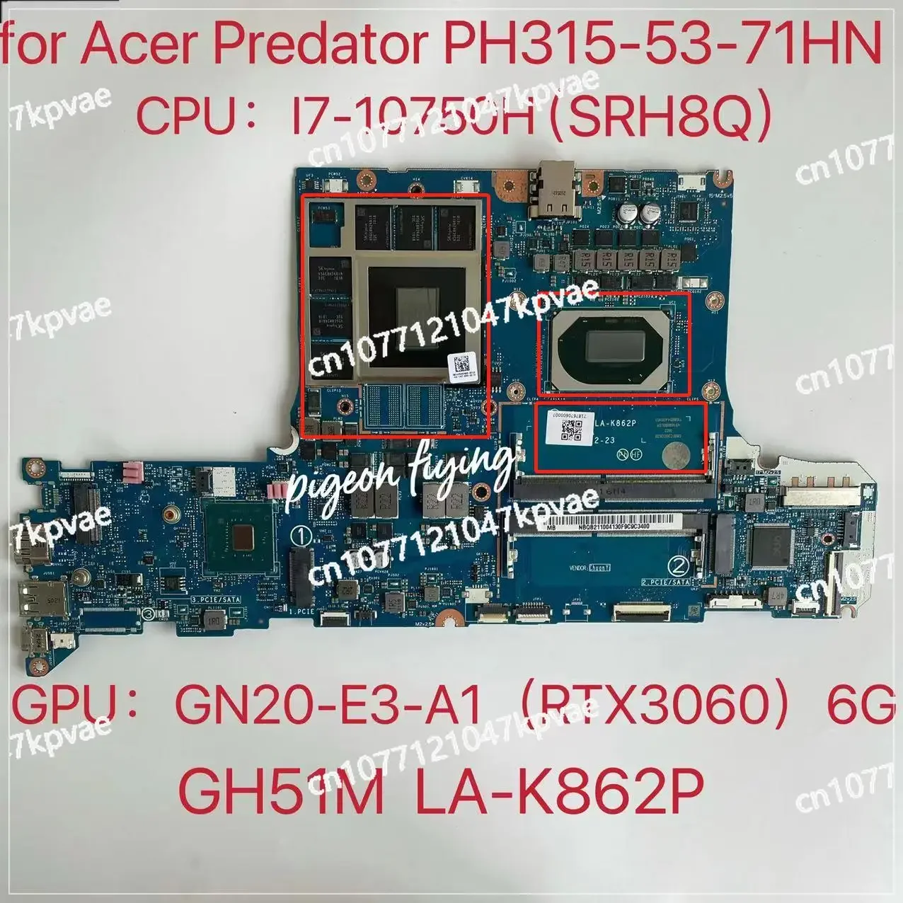 

Материнская плата для ноутбука Acer Predator PH315-53-71HN CPU:I7-10750H SRH8Q GPU:GN20-E3-A1 (RTX3060) 6G GH51M LA-K862P Test OK