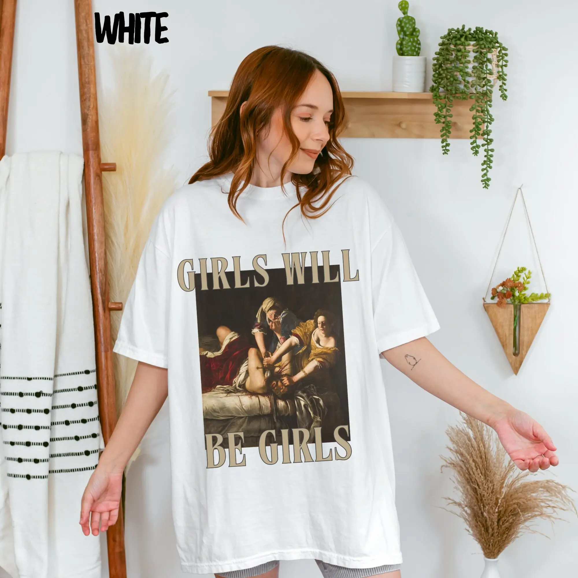 Girls Will Be T Shirt Unhinged Feminist Judith Beheading Holofernes Artemisia Gentileschi Protest Statement