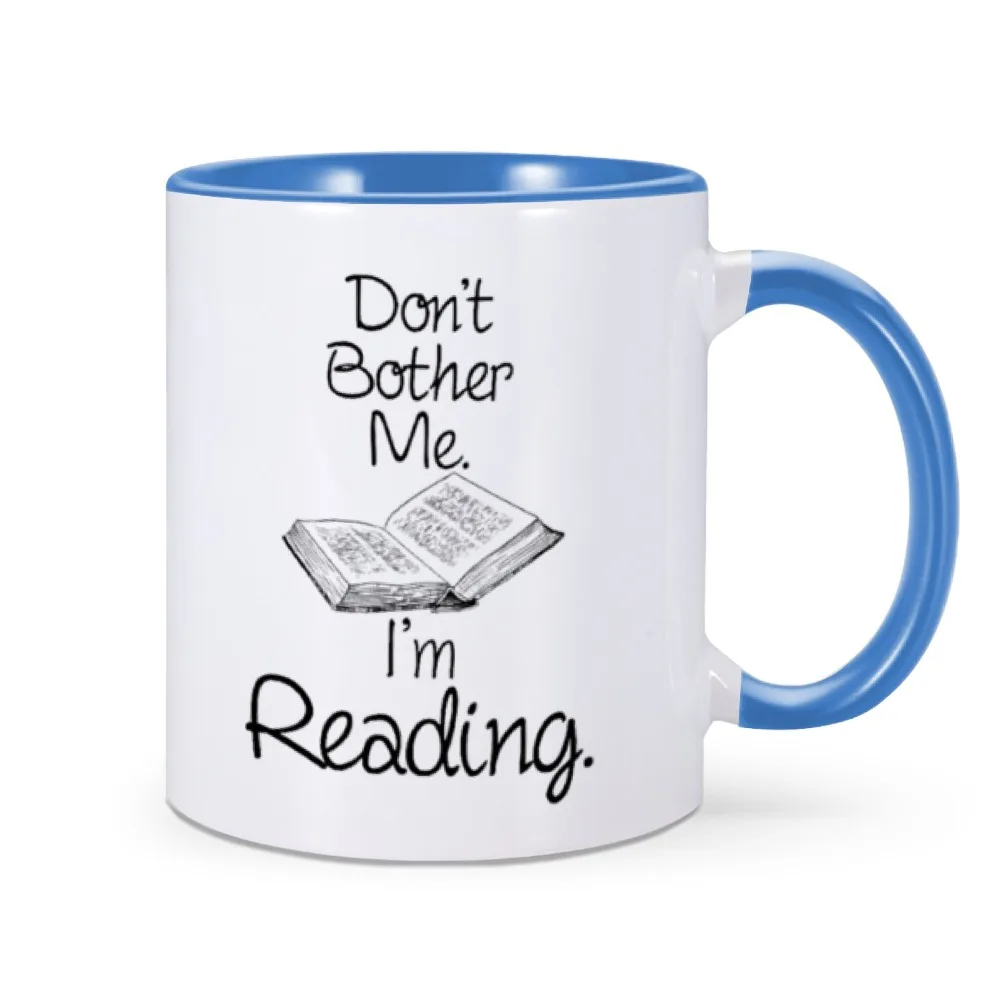 Book Lover Coffee Mug Don't Bother Me I'm Reading Custom Water Tea Cup 11oz Home Office Kitchen Tea Mugs for Bookish Nerd Writer