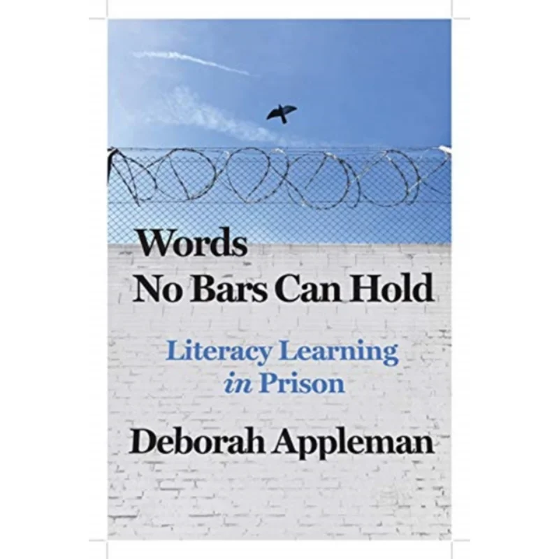 

Words No Bars Can Hold Literacy Learning In Prison Deborah Appleman W W Norton Company 9780393713671 Book