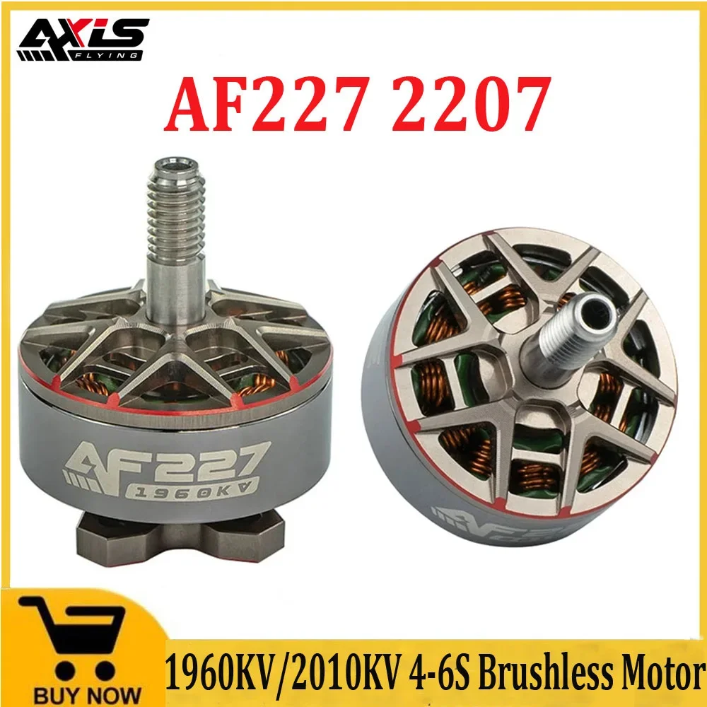 AxisFlying AF227 2207 1960KV 2010KV  4-6S Brushless Motor for RC Drone FPV Freestyle Racing Drone