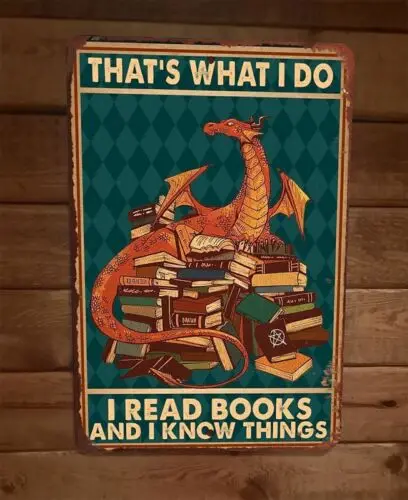 1 pcs,I Read Books and Know Things Red Dragon 8x12 Metal Wall Sign Animal Poster