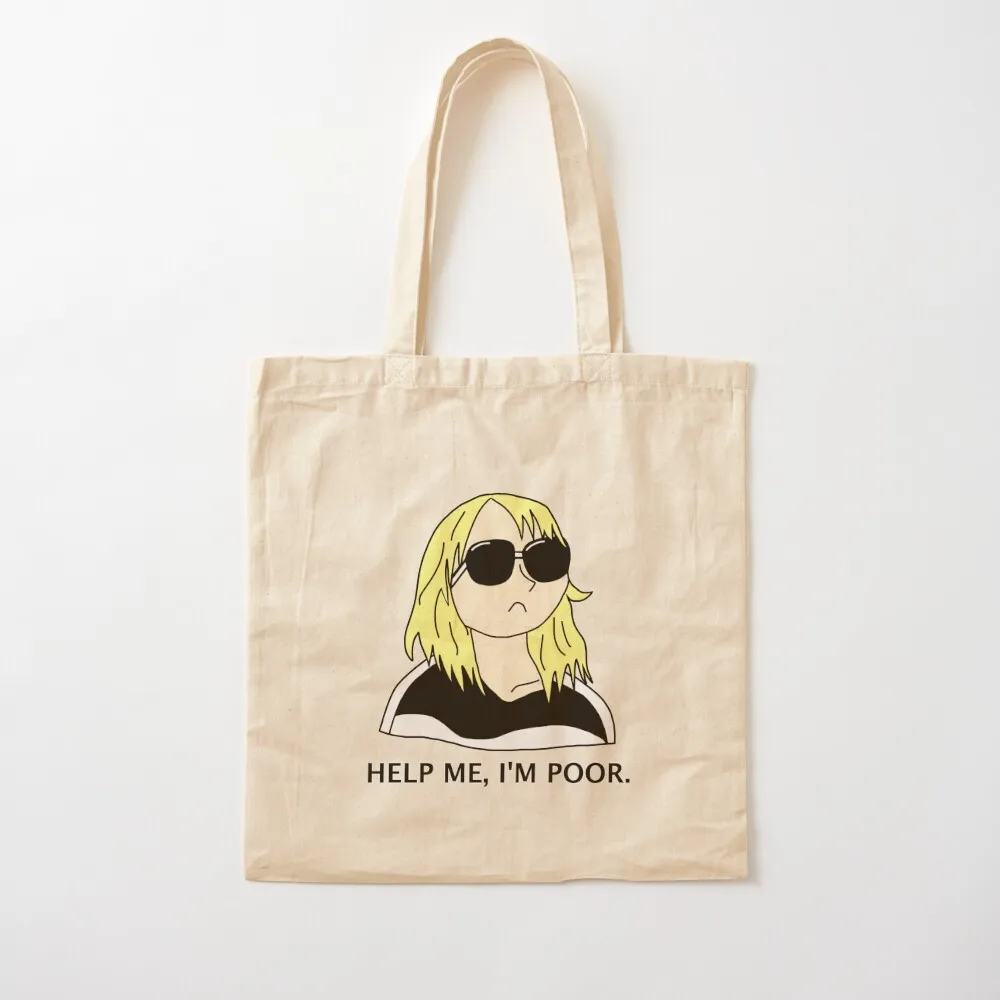 

Help Me I'm Poor - No Really I Am Tote Bag bags woman 2025 large tote bag Canvas Tote Bag