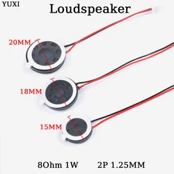 YUXI 2PCS Round Speaker 15MM/18MM/20MM For 8 Ohm 1W Loud Speakers Mobile Phone Small Loudspeaker Audio with Plug 2P 1.25MM