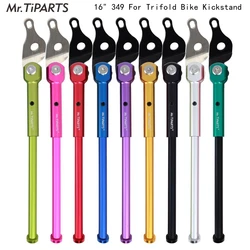 Mr.Tiparts Aluminum Alloy 16 Inch Kickstand for Brompton Bike C Line A Line trifold bike aceoffix bikes liaoge ruhm crius mint