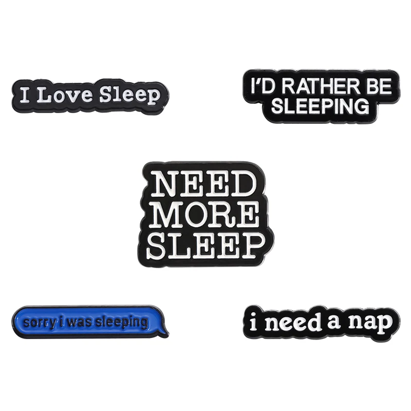 I Love Sleep Need More Sleep Enamel Pins Funny Phrase Brooches Decorative Backpack Lapel Pin Badge Jewelry Gift for Kids Friends