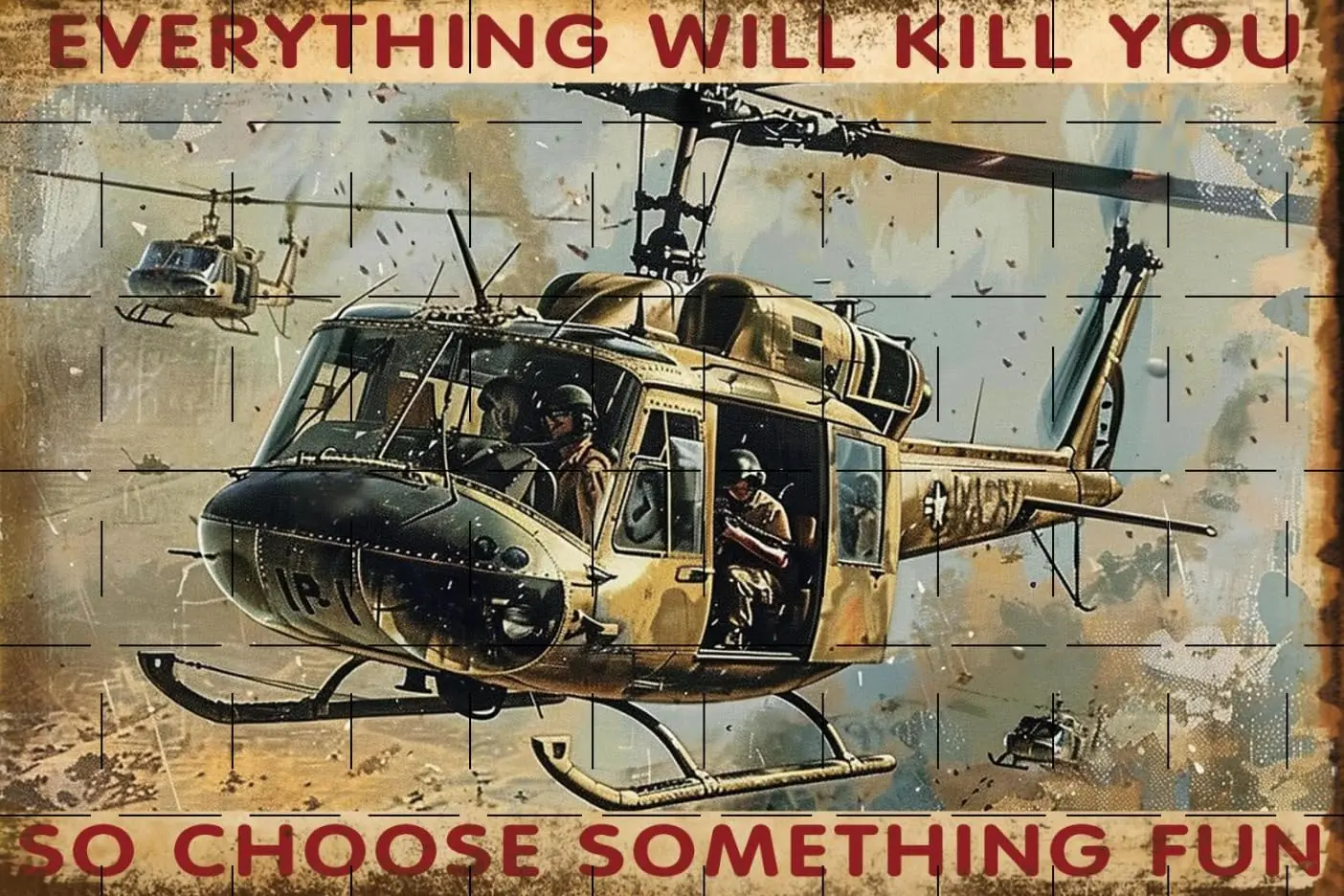 Everything Will Kill You So Choose Something Fun Soldier Pilot Helicopter Aviation Decor Pilot Aviation Gifts Veteran Plaque Pos