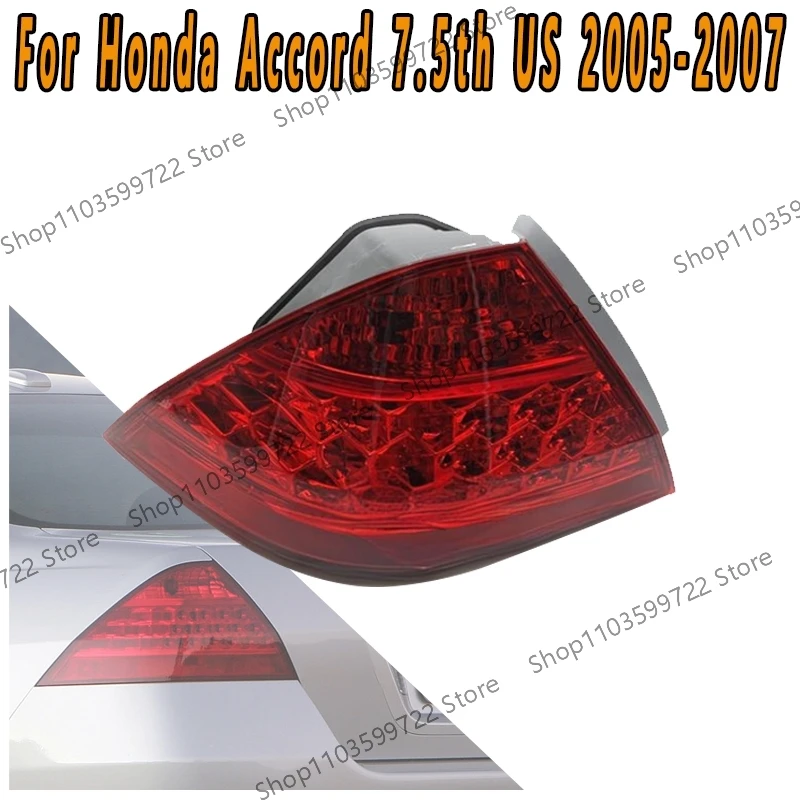 

For Honda Accord 7.5th US Version 2005 2006 2007 Taillight Turn Signal Reversing Light Brake Light Flashing Light No Light Bulb