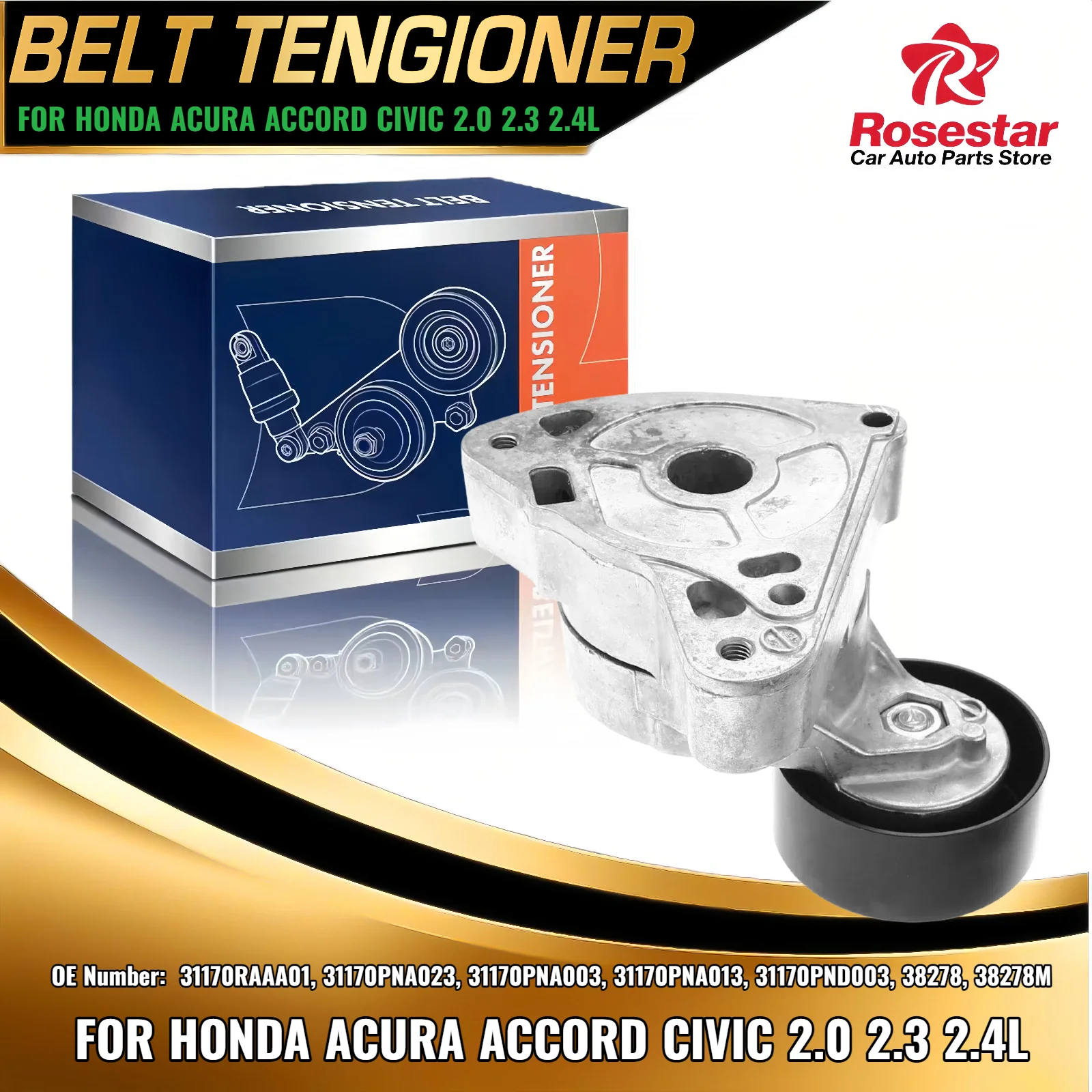 

Belt Tensioner Assembly for Honda Accord Civic CR-V Element Acura TSX ILX RDX L4 31170RAAA01 31170PNA023 31170PNA003 31170PNA013