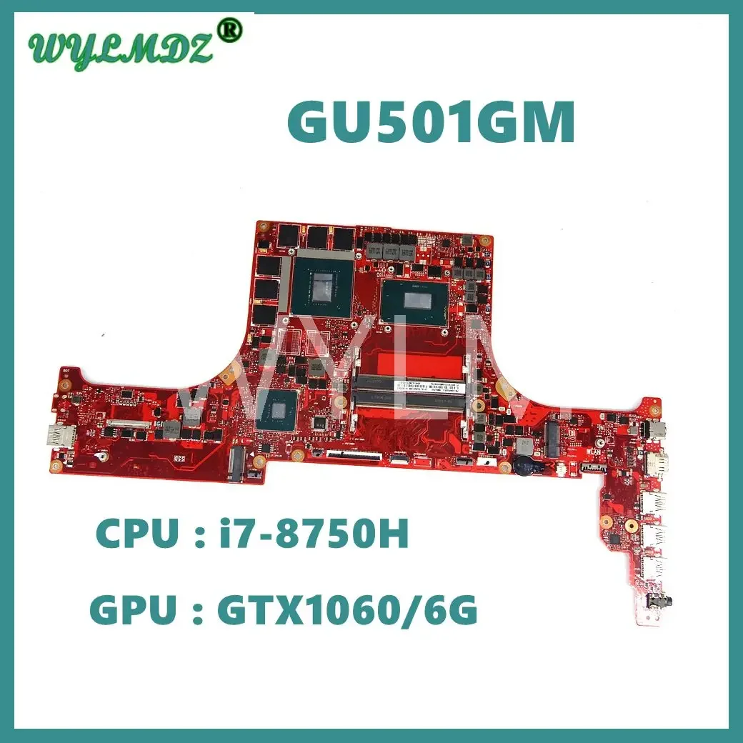 

GU501GM notebook Mainboard REV 2.1 For Asus Zephyrus GM501GM GU501G GM501G Laptop Motherboard With i7-8750H CPU GTX1060/6G GPU