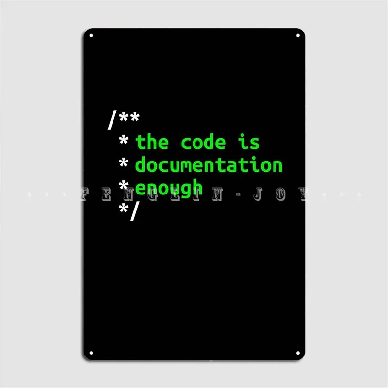 The Code Is Documentation Poster Metal Plaque Wall Mural Pub Garage Decoration Wall Plaque Tin Sign Poster
