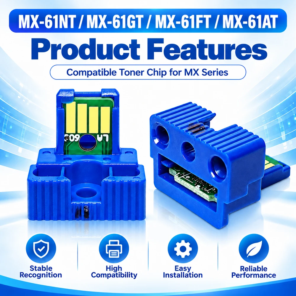 MX-61NT MX-61GT MX-61FT MX-61AT Compatible Toner Chip for Sharp MX2630 3050 3060 Printer 3570N 4050N 4060 4070N 5050N Cartridge