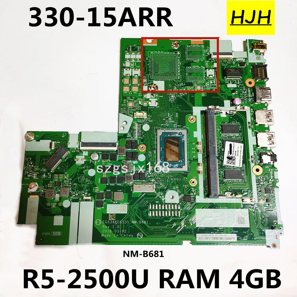 

FOR Lenovo Ideapad 330-15ARR Motherboard EG534 EG535 NM-B681 With / R5-2500 4GB-RAM 5b20r34278 100% Fully Tested